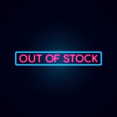 Out Of Stock Sale Promotion Banner in Neon Sign Vector Illustration with Dark Background