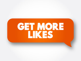 Get More Likes text message bubble, concept background