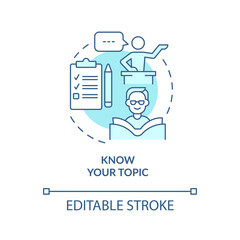 Know your topic turquoise concept icon. Overcoming public performance fear abstract idea thin line illustration. Isolated outline drawing. Editable stroke. Roboto-Medium, Myriad Pro-Bold fonts used