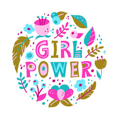 Girl power. Round illustration with isolated lettering and flowers. Flat elements, text on white background. Vector hand drawn print, poster, card. Bright pink, green, blue colors