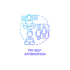 Try self-affirmation blue gradient concept icon. Positive thinking for wellbeing abstract idea thin line illustration. Isolated outline drawing. Roboto-Medium, Myriad Pro-Bold fonts used