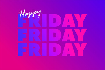 happy friday. sign with gradient color. eps 10