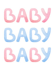 Watercolor inscription baby, pink and blue letters isolated on a white background. A cute word for a newborn's holiday decor