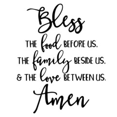 bless the food is before us the family beside us and the love between us amen background inspirational quotes typography lettering design