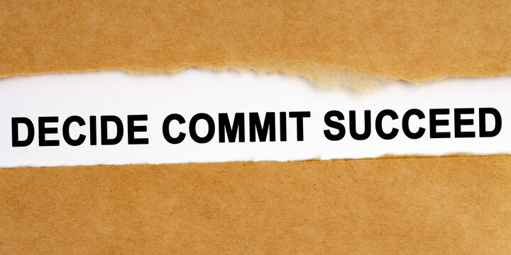 There is a space in the middle of the craft paper, where on a white background the inscription - Decide Commit Succeed