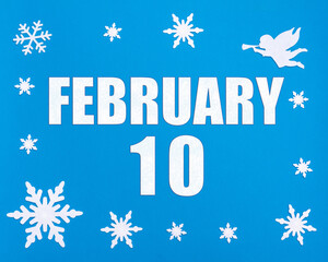 February 10th. Winter blue background with snowflakes, angel and a calendar date. Day 10 of month.