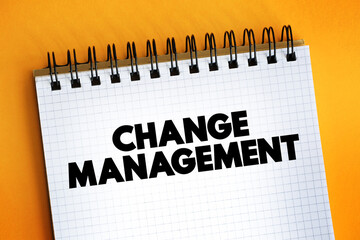 Change Management text on notepad, concept background.