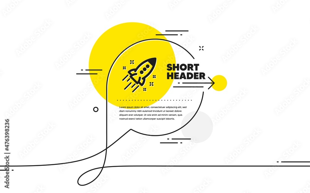 Poster startup rocket icon. continuous line chat bubble banner. launch project sign. innovation symbol. sta