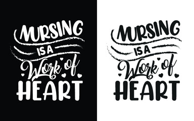 Nursing is a work of heart  typography nurse t shirt design, Nurse t shirt, Nurse shirts, Nurse t shirt design, Nurse quotes, Nurse quotes for t shirt, World nurse day,