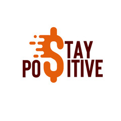 Stay positive quote lettering. Motivational phrase isolated on white background.  It can be used for poster, greeting card, banner, print - Vector