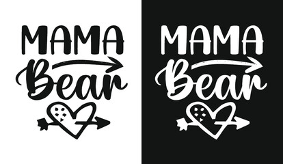 Mama bear typography mother's day lettering t shirt design quotes slogan for t shirt and merchandise