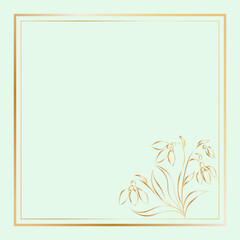Template for wedding invitations, marriage, postcards. Border frame with the first spring flowers of snowdrops. Gold gradient on a green background. Place for your text.
