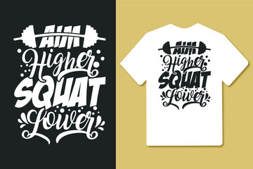 Aim higher lower squat lower typography gym workout fitness t shirt design slogan for t shirt and merchandise