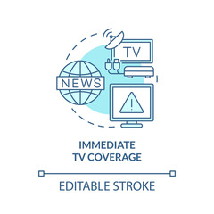 Immediate TV coverage turquoise concept icon. Public alert abstract idea thin line illustration. Isolated outline drawing. Editable stroke. Roboto-Medium, Myriad Pro-Bold fonts used