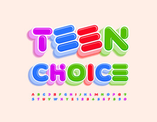 Vector colorful Sign Teen Choice. Trendy Colorful 3D Font. Artistic Alphabet Letters and Numbers set