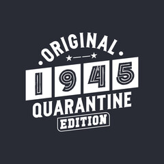 Original 1945 Quarantine Edition. 1945 Vintage Retro Birthday
