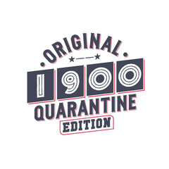 Born in 1900 Vintage Retro Birthday, Original 1900 Quarantine Edition