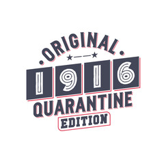 Born in 1916 Vintage Retro Birthday, Original 1916 Quarantine Edition