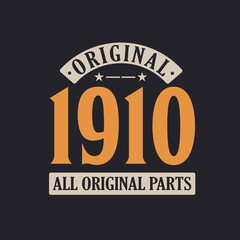 Obraz premium Original 1910 All Original Parts. 1910 Vintage Retro Birthday