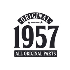 Born in 1957 Vintage Retro Birthday, Original 1957 All Original Parts