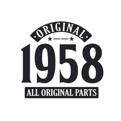 Born in 1958 Vintage Retro Birthday, Original 1958 All Original Parts