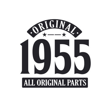 Born in 1955 Vintage Retro Birthday, Original 1955 All Original Parts
