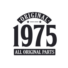 Born in 1975 Vintage Retro Birthday, Original 1975 All Original Parts