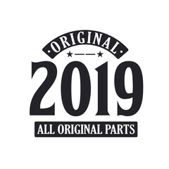 Born in 2019 Vintage Retro Birthday, Original 2019 All Original Parts