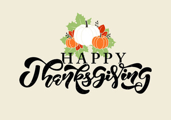 Happy Thanksgiving lettering typography poster. Vector illustration. Vintage autumn calligraphy for card, postcard, logo, badge, web.