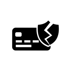 Hacking bank card protection. Financial fraud on the Internet. Credit card and broken shield. Theft of user payment information. Solid black vector icon isolated on white background