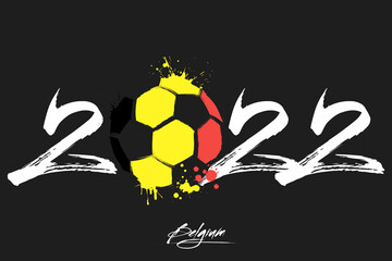 Numbers 2022 and a abstract soccer ball painted in the colors of the Belgium flag. 2022 and flag of Belgium in the form of a soccer ball made of blots. Vector illustration on isolated background