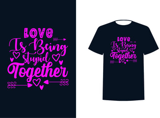 valentine day quotes t shirt design,valentine T-shirt Design, Valentine day T-shirt design Template,