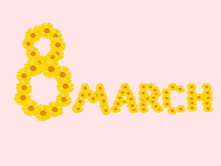 Vintage vector card with 8 March holiday. Numbers and letters from yellow flowers. Happy womens day.