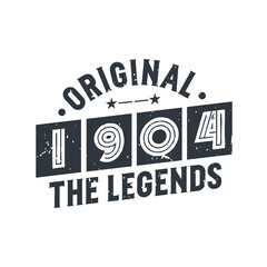 Born in 1904 Vintage Retro Birthday, Original 1904 The Legends