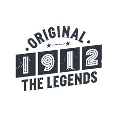 Born in 1912 Vintage Retro Birthday, Original 1912 The Legends