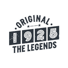 Born in 1925 Vintage Retro Birthday, Original 1925 The Legends