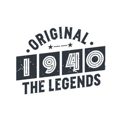 Obraz premium Born in 1940 Vintage Retro Birthday, Original 1940 The Legends
