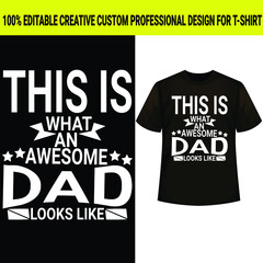 Father t-shirt design. Happy father's day t-shirt.dad t-shirt design. vector file.fatherhood gift shirt design.