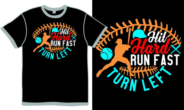 hit hard run fast turn left, baseball player, baseball bat, baseball shirt, sport print template