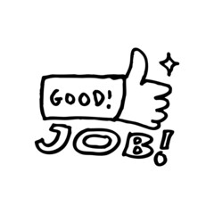 an illustration of good job sticker for element design, print, etc. hand-drawn vector illustration in childlike stroke. the outline cartoon in a simple drawing.