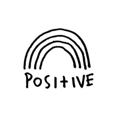 the positive text with the rainbow illustration for sticker, element design, etc. hand-drawn vector illustration in childlike stroke. the outline cartoon in a simple drawing.