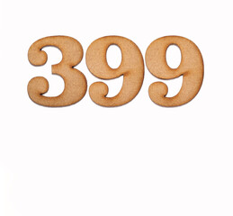 Number 399 in wood, isolated on white background