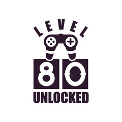 80th Birthday for Gaming lovers Level 80 Unlocked