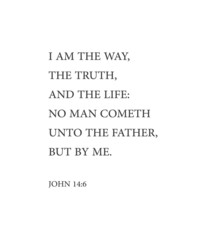 Obraz premium I am the way, the truth, and the life: no man cometh unto the Father, but by me, John 14:6, bible verse, scripture poster, Home wall decor, Christian banner, Baptism wall gift, vector illustration