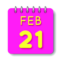 21 day of the month. February. Cute calendar daily icon. Date day week Sunday, Monday, Tuesday, Wednesday, Thursday, Friday, Saturday. Neon yellow. Pink Paper. White background.