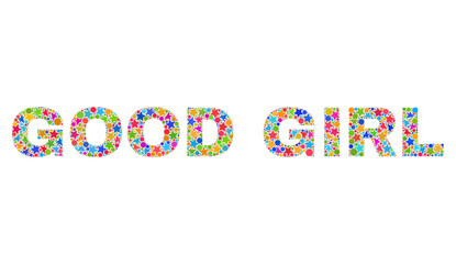 GOOD GIRL text with bright mosaic flat style. Colorful vector illustration of GOOD GIRL text with scattered star elements and small dots. Festive design for decoration titles.