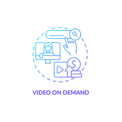 Video on demand blue gradient concept icon. Business model. Earn money from subscription abstract idea thin line illustration. Isolated outline drawing. Roboto-Medium, Myriad Pro-Bold fonts used