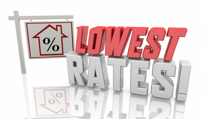Lowest Rates Apply for Mortgage Loan Interest Payments Home for Sale Sign 3d Illustration