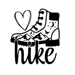 hiking boots signs inspirational quotes, motivational positive quotes, silhouette arts lettering design