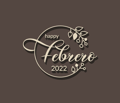 February or febrero in spanish language typography text with isolated circle floral frame on black background